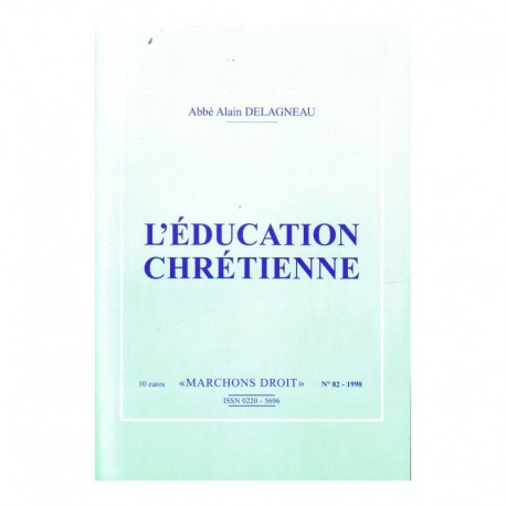 L'éducation chrétienne - Abbé Alain Delagneau