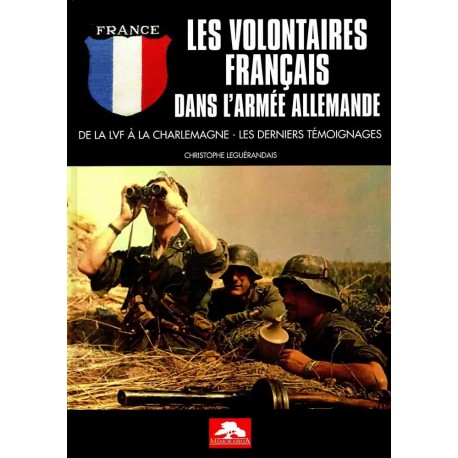 Les volontaires français dans l'armée allemande - Christophe Leguérandais