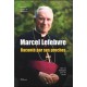 Marcel Lefebvre raconté par ses proches - Mgr Bernard Tissier de Mallerais