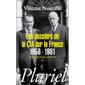 Les dossiers de la CIA sur la France 1958-1981 - Vincent Nouzille (poche)