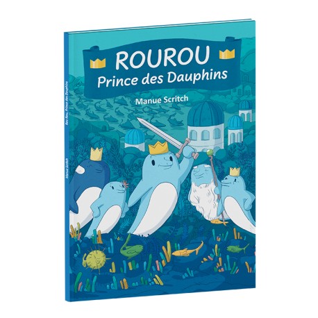 BD Rourou, prince des dauphins - Manue Scritch
