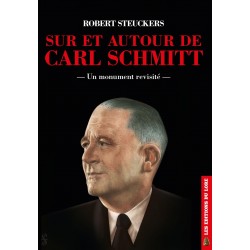 Sur et autour de Carl Schmitt - Robert Steuckers