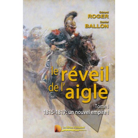 Le réveil de l'aigle tome 1 - Gérard Roger, Daniel Ballon