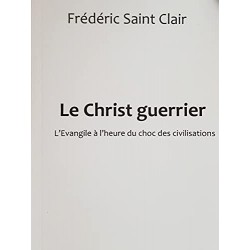 Le Christ guerrier - Frédéric Saint Clair