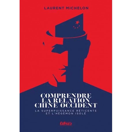 Comprendre la relation Chine Occident - Laurent Michelon