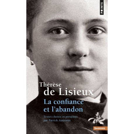 La confiance et l'abandon  - Thérèse de Lisieux