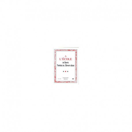A l'école de Sainte Thérèse de l'Enfant-Jésus