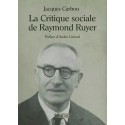 La Critique sociale de Raymond Ruyer - Jacques Carbou