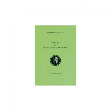 La droite et la crise du nationalisme - Adriano Romualdi
