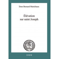 Elévation sur saint Joseph - Dom Bernard Maréchaux