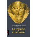 La royauté et le sacré - Christophe Levalois