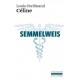 Semmelweis - Louis-Ferdinand Céline