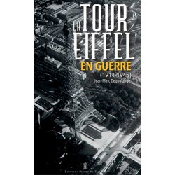 La Tour Eiffel en guerre (1900-1945) - Jean-Marc Degoulange