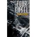 La Tour Eiffel en guerre (1900-1945) - Jean-Marc Degoulange