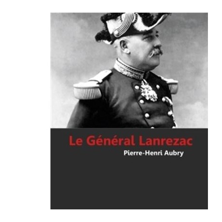 Le Général Lanrezac - Pierre-Henri Aubry