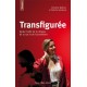 Transfigurée - Patricia Sandoval et Christine Watkins