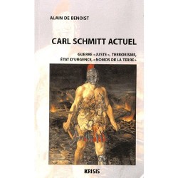 Carl Schmitt actuel - Alain de Benoist