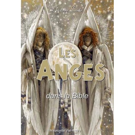 Les Anges dans la Bible - Mauricette Vial-Andru