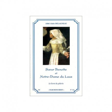 Sœur Benoîte et Notre-Dame du Laus - Abbé Alain Delagneau