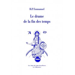 Le drame de la fin des temps - R.P. Emmanuel