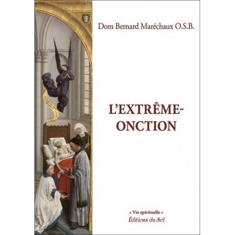 L'extrême-onction -Dom Bernard Maréchaux O.S.B.