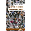 Vivre et penser comme des porcs - Gilles Châtelet (poche)
