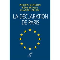 La déclaration de Paris - P. Bénéton, R. Brague, C. Delsol