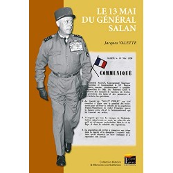 Le 13 mai du général Salan - Jacques Valette