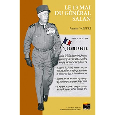 Le 13 mai du général Salan - Jacques Valette