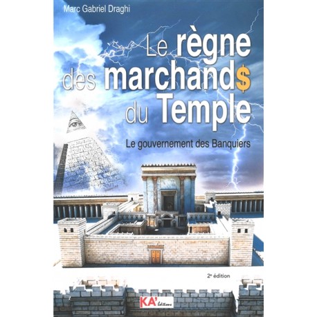 Le règne des marchands du Temple - Marc Gabriel Draghi