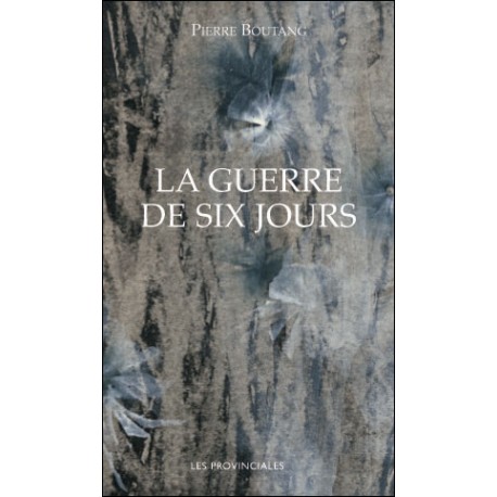 La guerre de six jours - Pierre Boutang