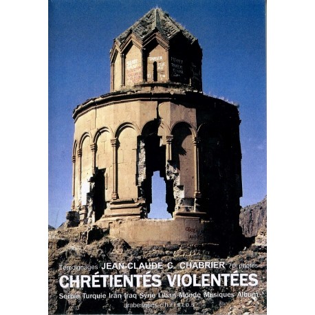 Chrétientés violentées - Jean-Claude C. Chabrier