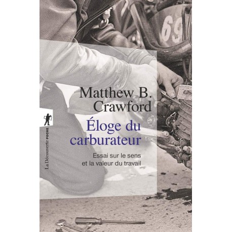 Eloge du carburateur - Matthew B. Crawford (poche)