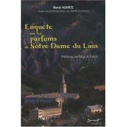 Enquête sur les parfums de Notre-Dame du Laus - René Humetz