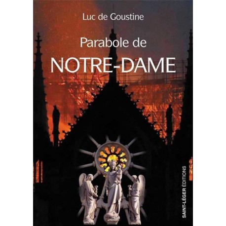 Parabole de Notre-Dame - Luc de Goustine