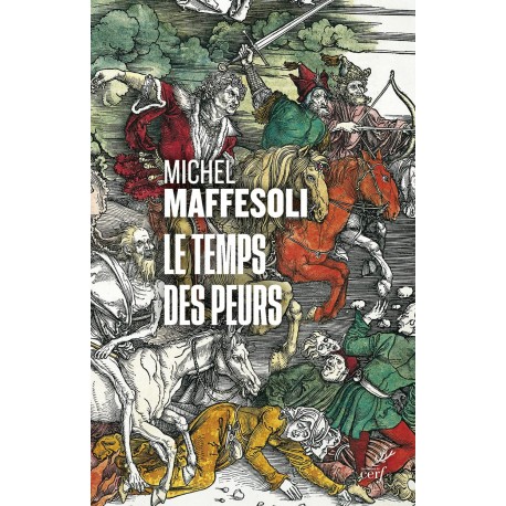 Le temps des peurs - Michel Maffesoli