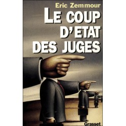 Le coup d'Etat des juges - Eric Zemmour