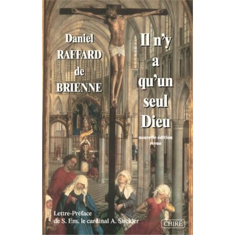 Il n'y a qu'un seul Dieu - Daniel Raffard de Brienne