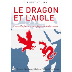 Le dragon et l'aigle - Clément Nguyen