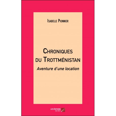 Chroniques du Trottménistan - Isabelle Pionnier