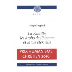 La Famille, les droits de l'homme et la vie éternelle - Grégor Puppinck