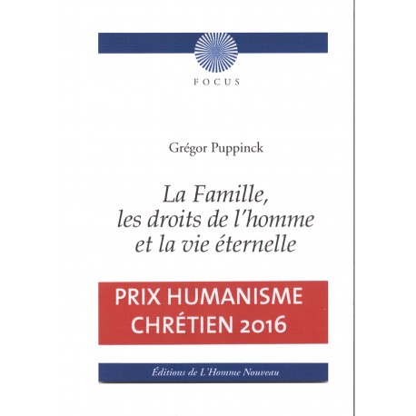 La Famille, les droits de l'homme et la vie éternelle - Grégor Puppinck