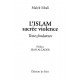 L'islam, sacrée violence - Malek Sibali