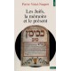 Les Juifs, la mémoire et le présent - Pierre Vidal-Naquet