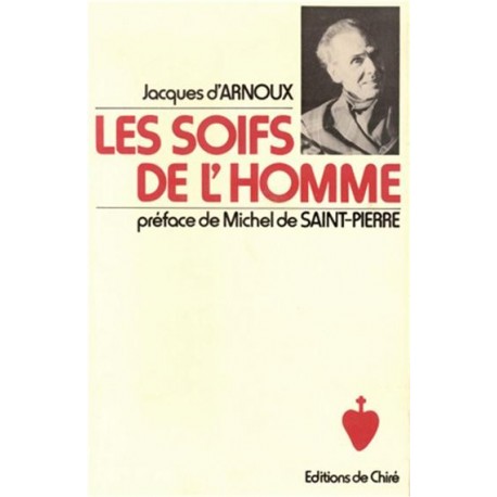 Les soifs de l'homme - Jacques d'Arnoux