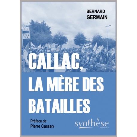 Callac, la mère des batailles - Bernard Germain