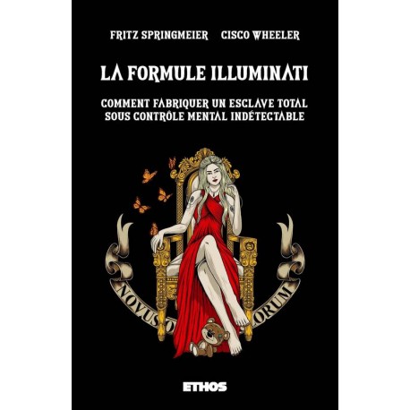 La formule Illuminati - Fritz Springmeier, Cisco Wheeler