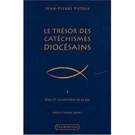Le trésor des catéchismes diocésains tome I - Jean-Pierre Putois
