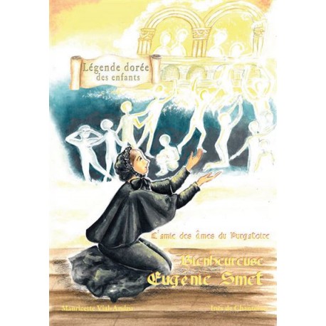 Bienheureuse Eugénie Smet - Mauricette Vial-Andru, Inès de Chantérac