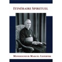 Itinéraire spirituel - Mgr Lefebvre